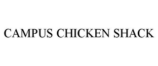 CAMPUS CHICKEN SHACK