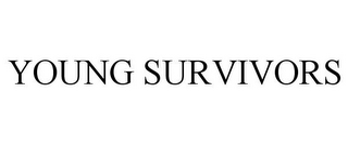 YOUNG SURVIVORS