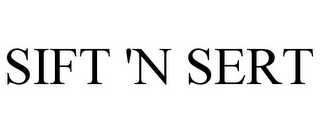 SIFT 'N SERT