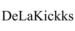 DELAKICKKS