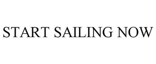 START SAILING NOW