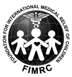 FOUNDATION FOR INTERNATIONAL MEDICAL RELIEF OF CHILDREN FIMRC