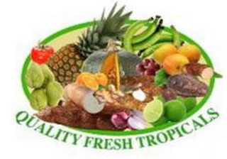 QUALITY FRESH TROPICALS