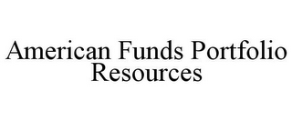 AMERICAN FUNDS PORTFOLIO RESOURCES