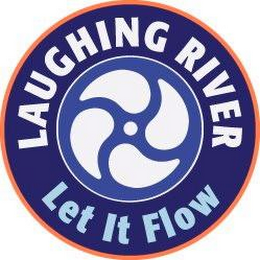 LAUGHING RIVER LET IT FLOW