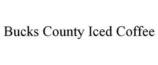 BUCKS COUNTY ICED COFFEE