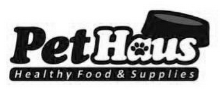 PETHAUS HEALTHY FOOD & SUPPLIES