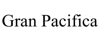 GRAN PACIFICA