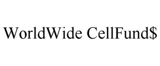 WORLDWIDE CELLFUND$