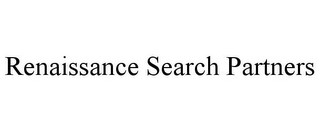 RENAISSANCE SEARCH PARTNERS