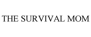 THE SURVIVAL MOM