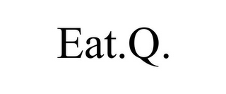 EAT.Q.