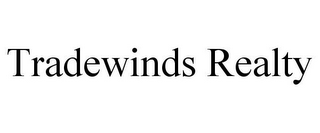TRADEWINDS REALTY