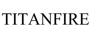TITANFIRE
