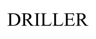 DRILLER