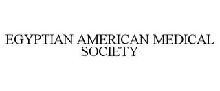 EGYPTIAN AMERICAN MEDICAL SOCIETY