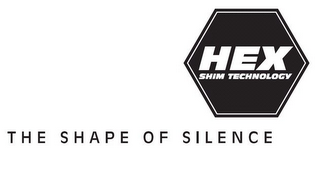 HEX SHIM TECHNOLOGY SHAPE OF SILENCE