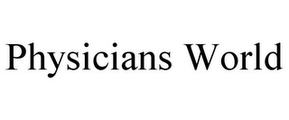 PHYSICIANS WORLD