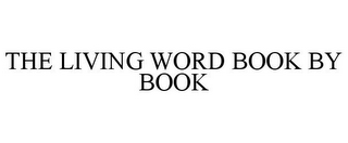 THE LIVING WORD BOOK BY BOOK