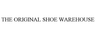 THE ORIGINAL SHOE WAREHOUSE