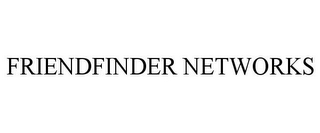 FRIENDFINDER NETWORKS