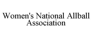 WOMEN'S NATIONAL ALLBALL ASSOCIATION