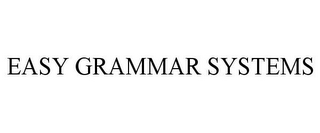 EASY GRAMMAR SYSTEMS