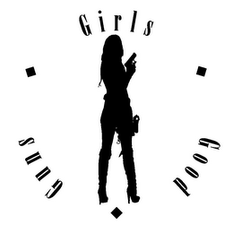 GUNS GIRLS GOOD