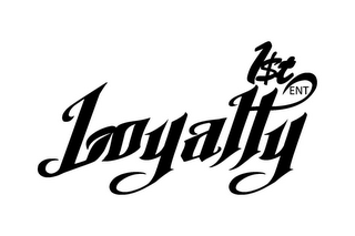 LOYALTY 1$T ENT