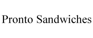 PRONTO SANDWICHES