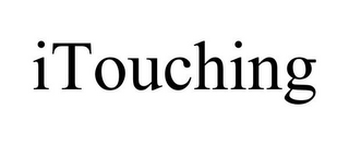 ITOUCHING