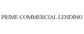 PRIME COMMERCIAL LENDING