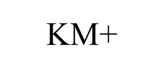 KM+