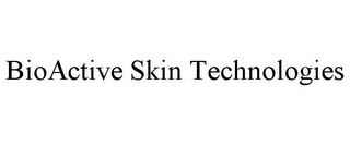 BIOACTIVE SKIN TECHNOLOGIES