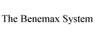 THE BENEMAX SYSTEM