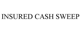 INSURED CASH SWEEP