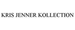 KRIS JENNER KOLLECTION