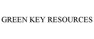 GREEN KEY RESOURCES