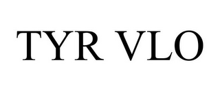 TYR VLO