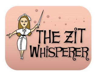 THE ZIT WHISPERER