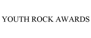 YOUTH ROCK AWARDS