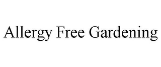 ALLERGY FREE GARDENING