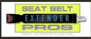 SEAT BELT E X T E N D E R PROS SAFETY AND COMFORT IN ONE CLICK.