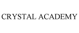 CRYSTAL ACADEMY