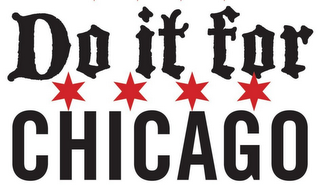 DO IT FOR CHICAGO