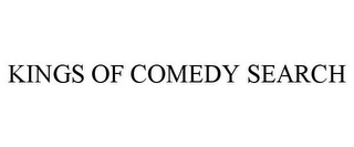 KINGS OF COMEDY SEARCH