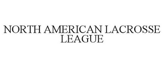 NORTH AMERICAN LACROSSE LEAGUE