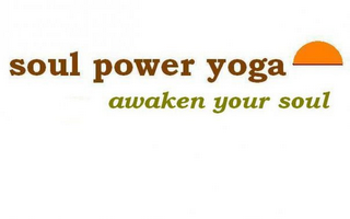 SOUL POWER YOGA AWAKEN YOUR SOUL