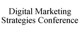 DIGITAL MARKETING STRATEGIES CONFERENCE