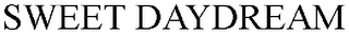 SWEET DAYDREAM